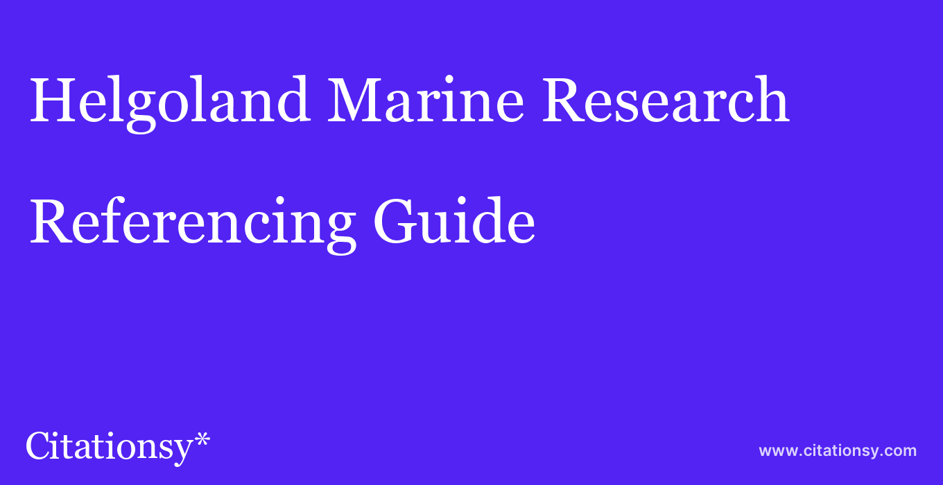 cite Helgoland Marine Research  — Referencing Guide